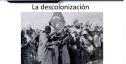 Descolonización | Recurso educativo 18043