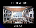 El Teatro. Siglo XVII | Recurso educativo 72751
