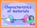 Characteristics of materials | Recurso educativo 85588