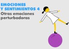 Emociones y sentimientos 4: otras emociones perturbadoras | Recurso educativo 107226