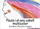 Paula i el seu cabell multicolor: conte il·lustrat per a nens de 2 a 6 anys: | Recurso educativo 685530