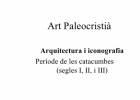 Presentació sobre l'Art Paleocristià | Recurso educativo 749821