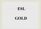 ESL GOLD SM | Recurso educativo 763537