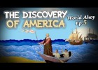 The discovery of America | World Ahoy 1x04 | Recurso educativo 786580